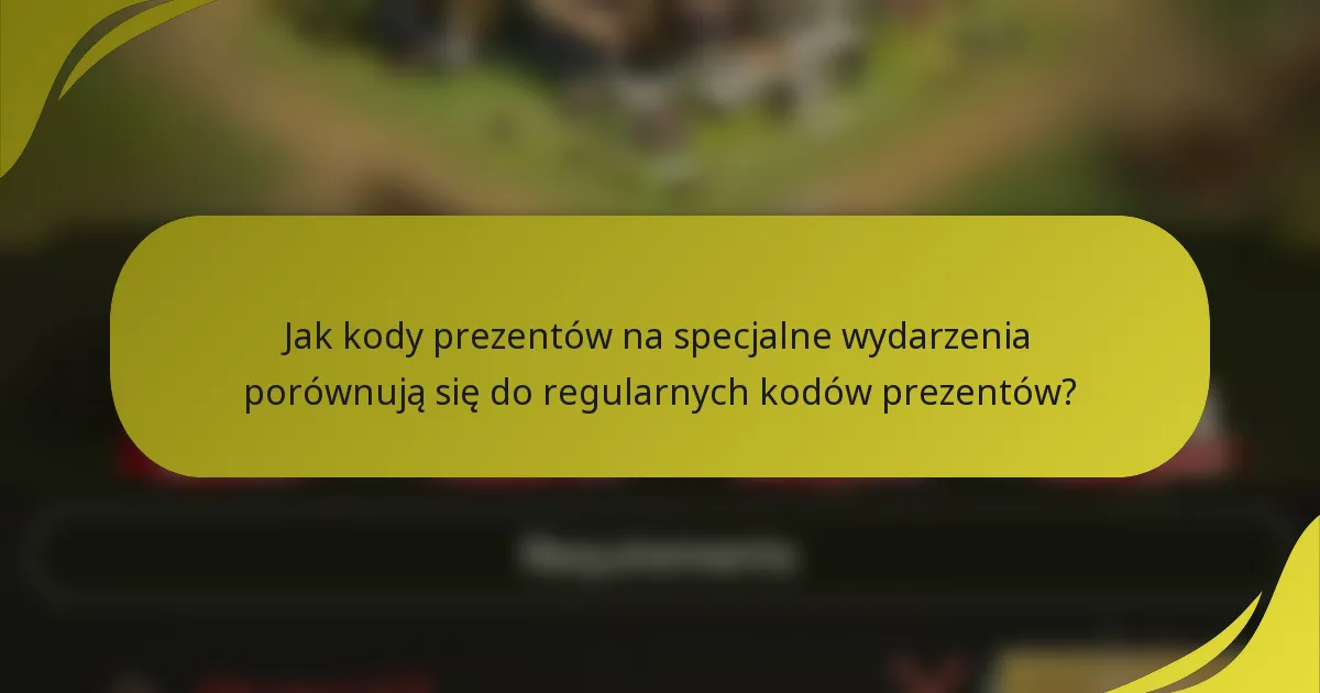 Jak kody prezentów na specjalne wydarzenia porównują się do regularnych kodów prezentów?