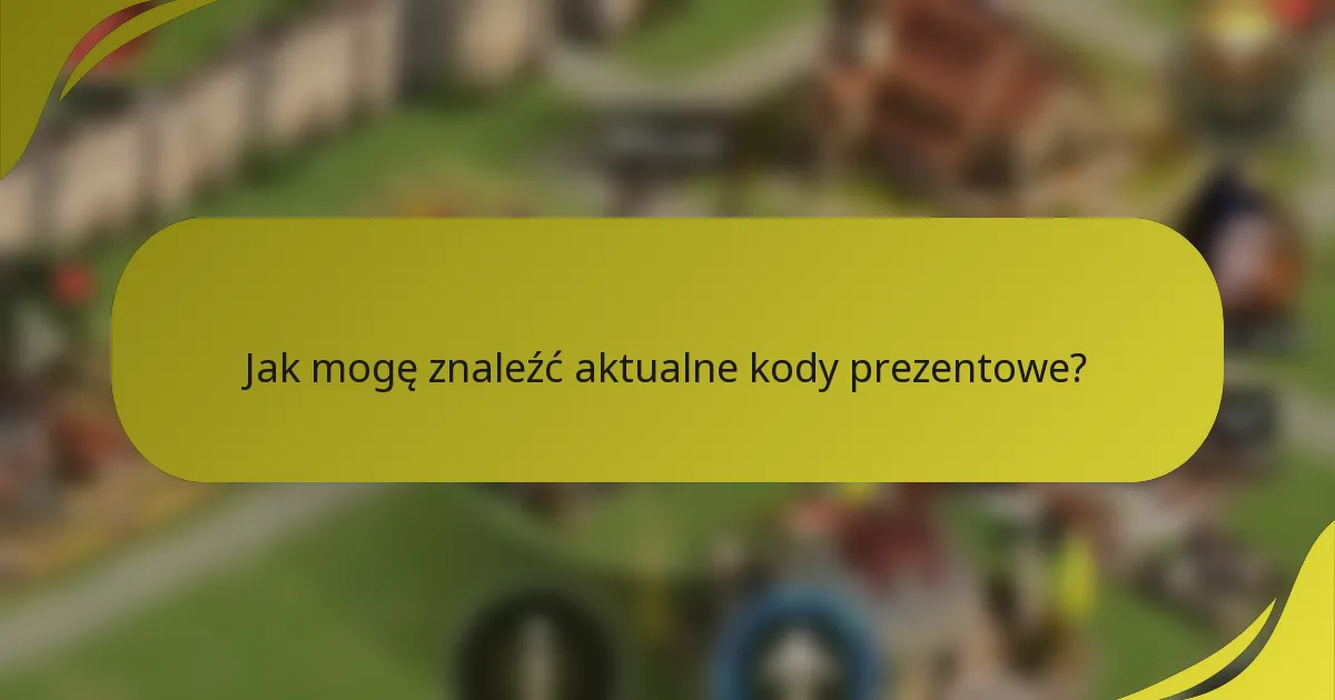 Jak mogę znaleźć aktualne kody prezentowe?