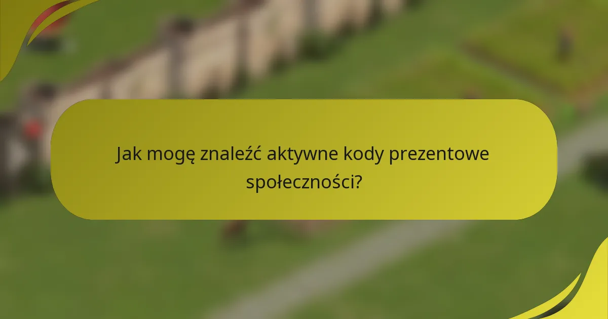 Jak mogę znaleźć aktywne kody prezentowe społeczności?