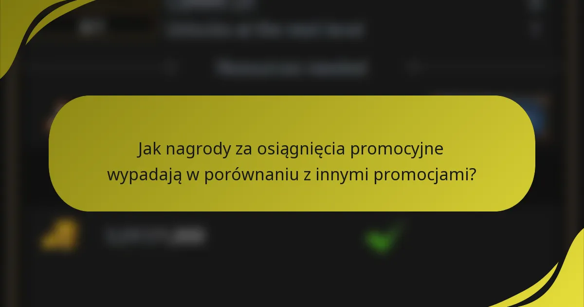 Jak nagrody za osiągnięcia promocyjne wypadają w porównaniu z innymi promocjami?