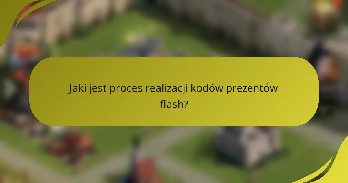 Jaki jest proces realizacji kodów prezentów flash?