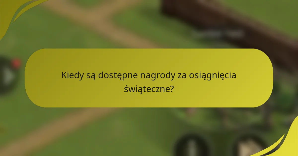 Kiedy są dostępne nagrody za osiągnięcia świąteczne?